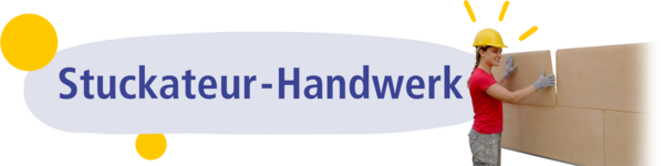 Grafik mit Schriftzug Stuckateur-Handwerk und Foto von Person, die Holzpaneele zusammenbaut