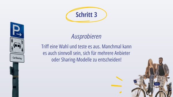 Titel Ausprobieren, Foto von zwei Fahrradfahrenden Personen, Foto von Straßenschild mit Carsharing-Hinweis