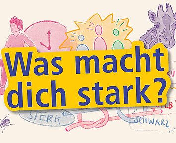 Was macht dich stark?