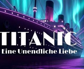 Titanic - Unendliche Liebe 2026